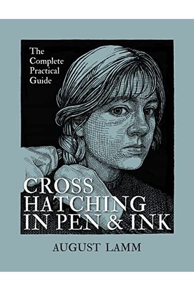 Ingram Crosshatching In Pen And Ink The Complete Practical Guide