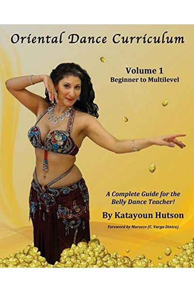 Ingram Oriental Dance Curriculum Volume 1 Beginner To Multilevel A Complete Guide For The Belly Dance Tea