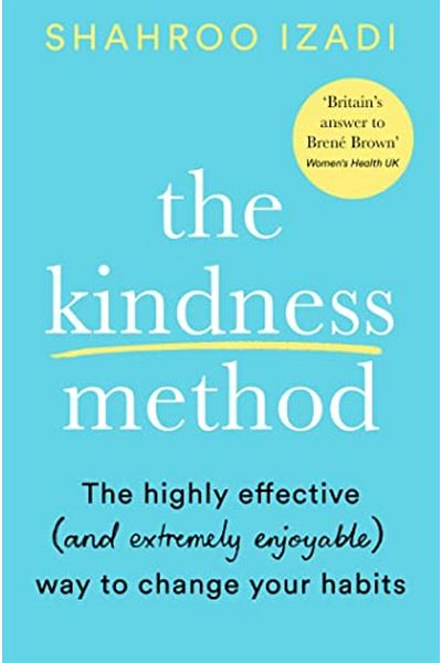 Macmillan Distribution The Kindness Method The Highly Effective And Extremely Enjoyable Way To Change Your Habits