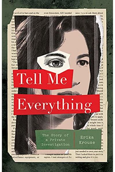 Macmillan Distribution Tell Me Everything The Story Of A Private Investigation