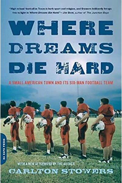 Hachette Where Dreams Die Hard A Small American Town And Its Sixman Football ...