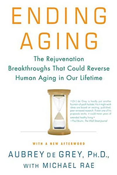 Macmillan Distribution Ending Aging The Rejuvenation Breakthroughs That Could Reverse Human Aging In Our Lifetime