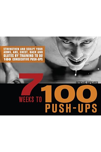 Simon Schuster 7 أسابيع لأداء 100 تمرين ضغط لتقوية ونحت عضلات الذراعين والبطن...