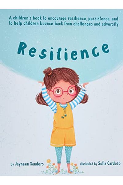 Ingram Resilience A Book To Encourage Resilience Persistence And To Help Children Bounce Back From Challe