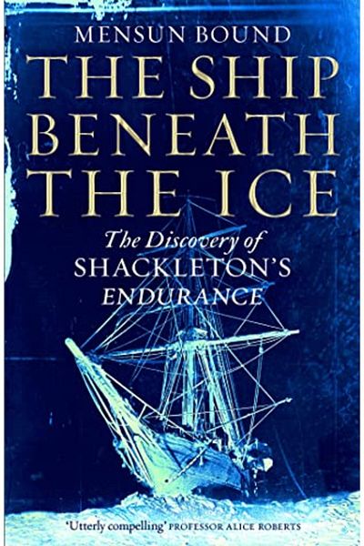 Macmillan Distribution The Ship Beneath The Ice The Discovery Of Shackletons Endurance