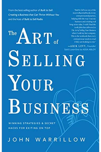 Çbs The Art Of Selling Your Business Winning Strategies & Secret Hacks For Exiting On Top