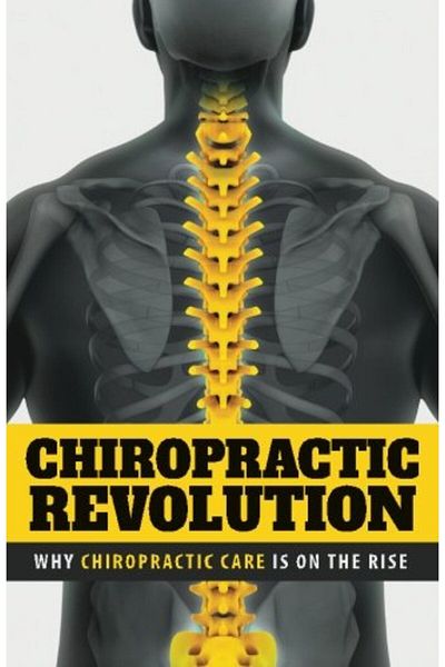 Ingram Chiropractic Revolution Why Chiropractic Care Is On The Rise