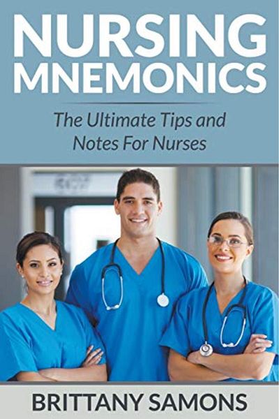 Ingram Nursing Mnemonics The Ultimate Tips And Notes For Nurses