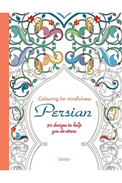Hachette 50 تصميمًا فارسيًا لمساعدتك على التخلص من التوتر من خلال التلوين من ...