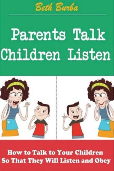Ingram Parents Talk Children Listen How To Talk To Your Children So That They Will Listen And Obey