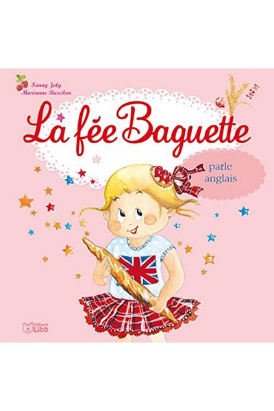 Lito La Fee Baguette Parle Anglais De 3 A 7 Ans