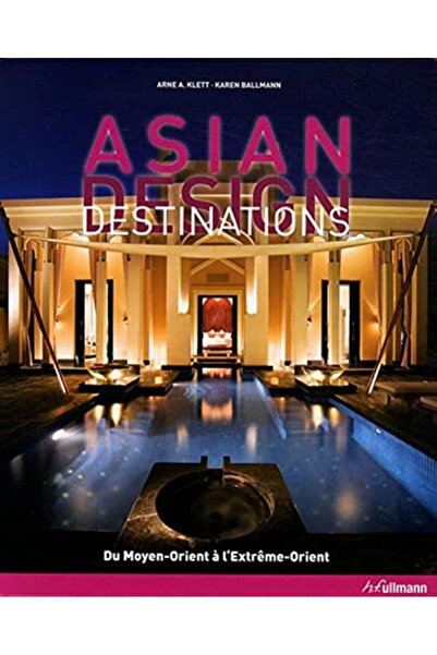 Ullman Publishing وجهات التصميم الآسيوية Du Moyen Orient A Lextrême Orient