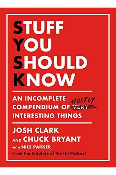 Macmillan Distribution Stuff You Should Know An Incomplete Compendium Of Mostly Interesting Things