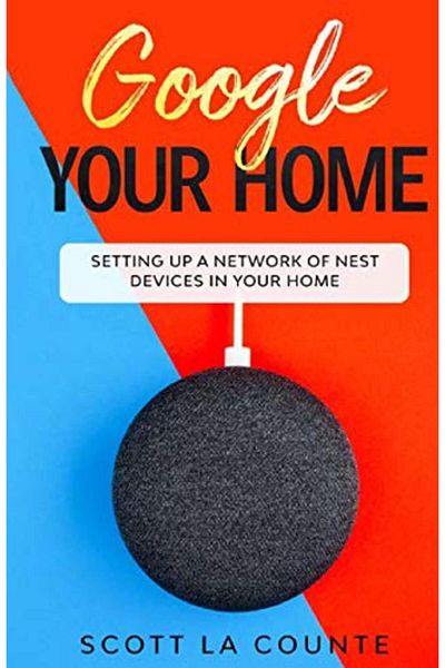 Ingram Google Your Home Setting Up A Network Of Nest Devices In Your Home