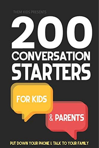Ingram 200 Conversation Starters For Kids And Parents Put Your Phone Down And Get To Know Your Family Lea