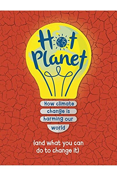 Hachette كوكب ساخن كيف يضر تغير المناخ بالأرض وما يمكنك فعله للمساعدة