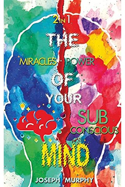 Ingram The Miracles Of Your Mind & The Power Of Your Subconscious Mind