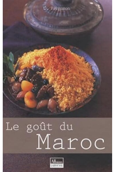 Hachette Le Gout Du Maroc