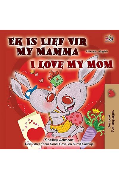 Ingram I Love My Mom Afrikaans English Bilingual Childrens Book