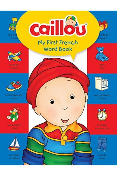 Ingram Caillou My First French Word Book