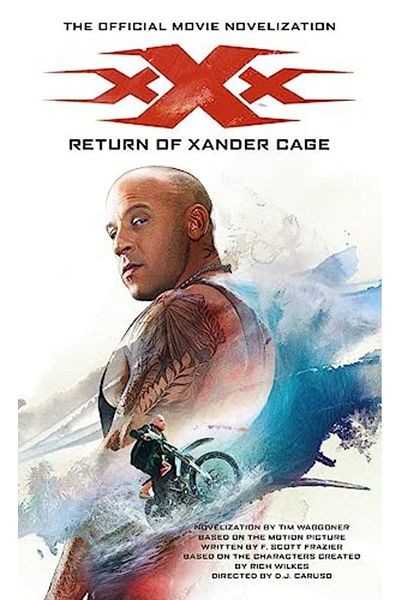 Macmillan Distribution Xxx Return Of Xander Cage The Official Movie Novelization