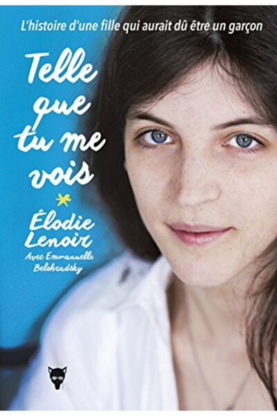 La Martiniere Telle Que Tu Me Vois Lhistoire Dune fille Qui Aurait Du Etre Un...