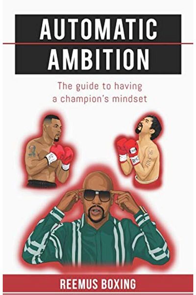 Ingram Automatic Ambition The Guide To Having A Champions Mindset