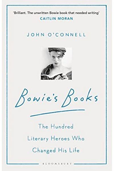 Macmillan Distribution Bowies Books The Hundred Literary Heroes Who Changed His Life