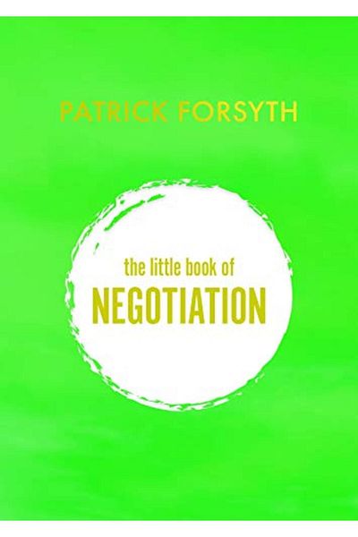 Macmillan Distribution The Little Book Of Negotiation How To Get What You Want
