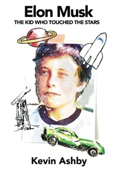 Ingram Elon Musk The Kid Who Touched The Stars