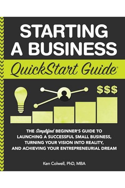 Ingram Starting A Business Quickstart Guide The Simplified Beginners Guide To Launching A Successful Smal