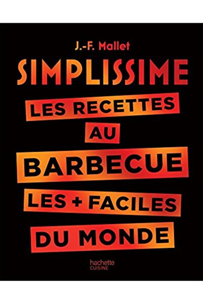 Hachette Simplissime Barbecue Les Recettes Au Barbecue Les Plus Faciles Du Monde