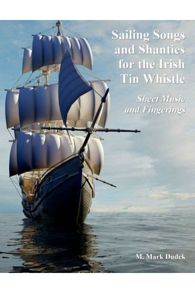 Ingram Sailing Songs And Shanties For The Irish Tin Whistle Sheet Music And Fingerings