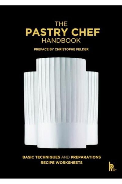 Macmillan Distribution The Pastry Chef Handbook La Patisserie De Reference