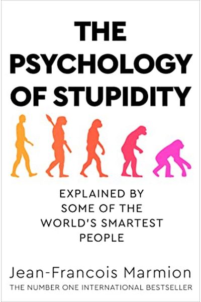 Macmillan Distribution The Psychology Of Stupidity Explained By Some Of The Worlds Smartest People