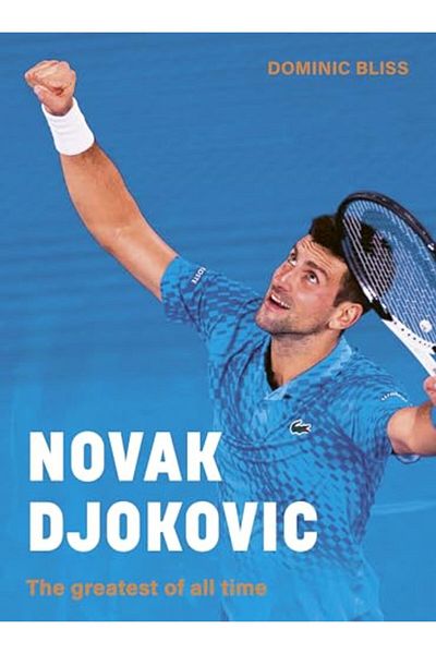 Hachette Novak Djokovic The Greatest Of All Time