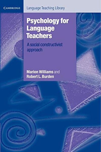 Cambridge University Press Psychology For Language Teachers A Social Constructivist Approach