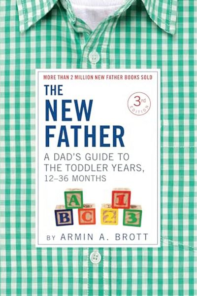 Ingram The New Father A Dads Guide To The Toddler Years 1236 Months