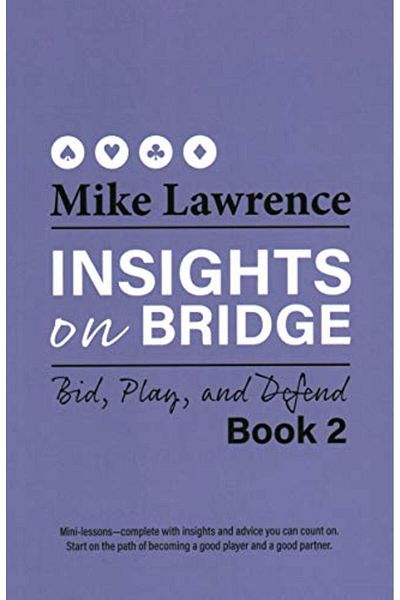Ingram Insights On Bridge Bid Play And Defend