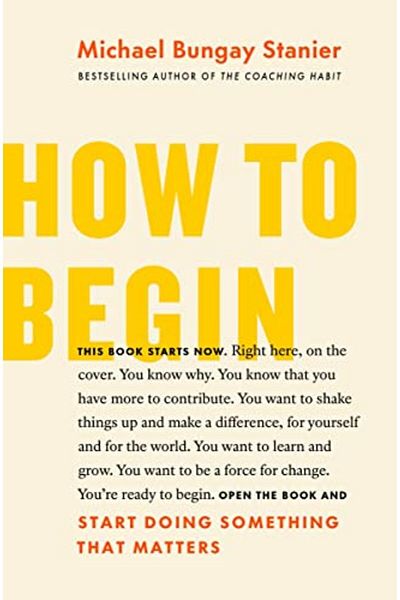 Macmillan Distribution How To Begin Start Doing Something That Matters