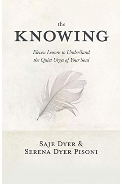 Macmillan Distribution The Knowing 11 Lessons To Understand The Quiet Urges Of Your Soul