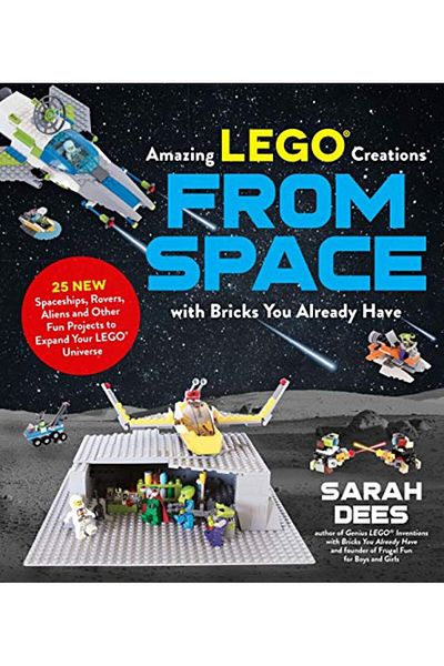 Macmillan Distribution Incredible Lego R Creations From Space With Bricks You Already Have 25 New Spaceships Rovers Al