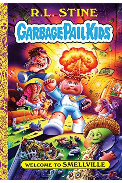 Macmillan Distribution Welcome To Smellville Garbage Pail Kids Book 1