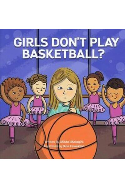 Ghada Ghalayini Girls Dont Play Basketball