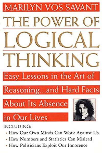 Macmillan Distribution The Power Of Logical Thinking Easy Lessons In The Art Of Reasoning And Hard Facts About Its Absen