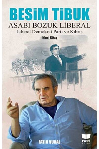Genel Markalar Besim Tibuk Asabı Bozuk Liberal