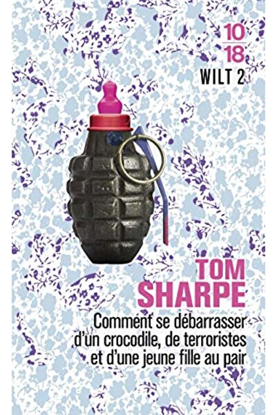 10 X 18 Wilt Tome 2 Comment Se D Barrasser Dun Crocodile De Terroristes Et Du...