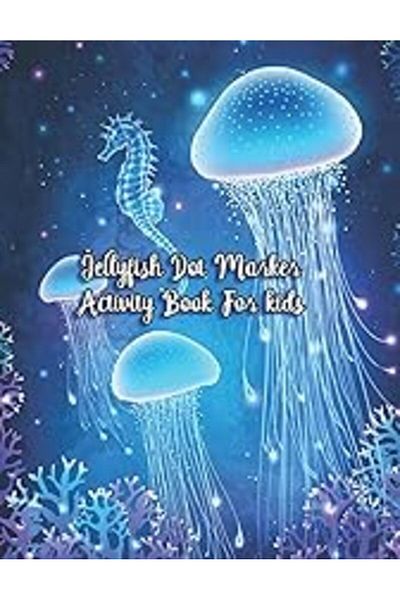 Ingram Jellyfish Dot Marker Activity Book For Kids Jellyfish Coloring Book For Kids Jellyfish Coloring Bo