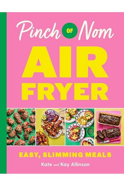 Macmillan Distribution Pinch Of Nom Air Fryer Easy Slimming Meals