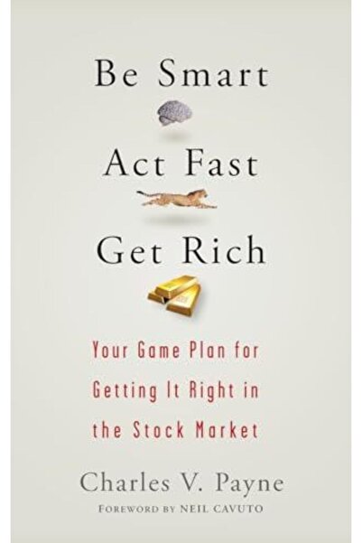 John Wiley كن ذكيًا، تصرف بسرعة، كن ثريًا، خطتك لتحقيق النجاح في سوق الأوراق ...